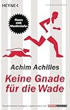 Keine Gnade für die Wade: Neues vom Wunderläufer