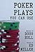 Poker Plays You Can Use