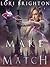Make Me A Match (The Matchmaker Book 1)