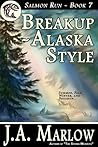 Breakup - Alaska Style (Salmon Run, #7)