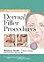 A Practical Guide to Dermal Filler Procedures by Rebecca Small