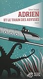 Adrien et le train des abysses Adrien et le train des abysses
