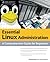 Essential Linux Administrat...