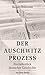 Der Auschwitz-Prozess: Ein Lehrstück deutscher Geschichte (German Edition)