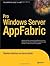 Pro Windows Server AppFabric (Expert's Voice in .NET)