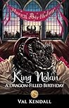 King Nolan - A Dragon-Filled Birthday [Fantasy books for kids age 9 12, fantasy books for tweens]: Fantasy books for kids age 9 12, fantasy books for tweens