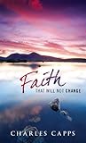 Faith That Will Not Change
