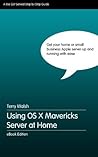 Using OS X Mavericks Server at Home Using OS X Mavericks Server at Home