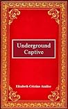 UNDERGROUND CAPTIVE