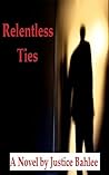Relentless Ties