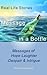 Message in a Bottle: Messages of Hope, Laughter, Despair and Intrigue (Real Life Stories)