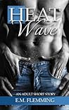 Heat Wave Part 1 (Heat Wave #1)