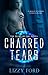 Charred Tears (Heart of Fir...