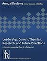 Leadership: Current Theories, Research, and Future Directions (Annual Review of Psychology Book 60)