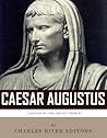Legends of the Ancient World: The Life and Legacy of Caesar Augustus