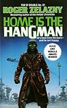 Home is the Hangman by Roger Zelazny