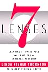 7 Lenses Learning the Principles and Practices of Ethical Leadership