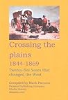 CROSSING THE PLAINS 1844-1869