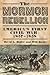 The Mormon Rebellion: America's First Civil War, 1857–1858