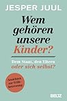 Wem gehören unsere Kinder? Dem Staat, den Eltern oder sich selbst?: Ansichten zur Frühbetreuung