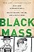 Black Mass by Dick Lehr