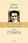 Dictionnaire Amoureux de l'opéra (French Edition)