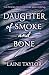 Daughter of Smoke and Bone by Laini Taylor Daughter of Smoke and Bone by Laini Taylor