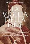 La vigilia della fine: Storia del Petrus Romanus, l'ultimo Papa della Profezia di Malachia
