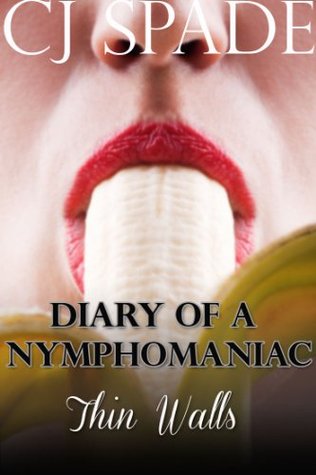 Diary of a Nymphomaniac : Thin Walls (Kindle Edition)