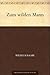 Zum wilden Mann (German Edition)