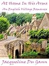 At Home In His Arms (The English Village Romance Series)