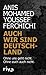 Auch wir sind Deutschland: Ohne uns geht nicht. Ohne euch auch nicht. (German Edition)