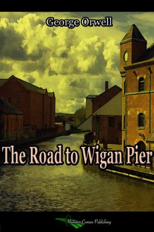 The Road to Wigan Pier