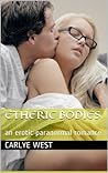 Etheric Bodies (Erotic Paranormal Romance)