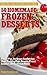 50 Homemade Frozen Desserts – Frozen Pies, Ice Cream Sandwiches, Pops, Pudding Pops, Granita, Frozen Souffles, and Ice Cream Floats (The Summer Dessert ... The Best Dessert Recipes Collection Book 9)