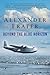 Beyond The Blue Horizon by Alexander Frater