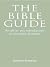 The Bible Guide: An all-in-one introduction to the book of books