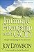 Intimate Friendship with God: Through Understanding the Fear of the Lord
