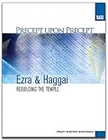 Precept Upon Precept: Ezra & Haggai