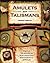 Amulets and Talismans by Robert Dancik