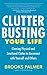 Clutter Busting Your Life: Clearing Physical and Emotional Clutter to Reconnect with Yourself and Others
