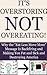 It's Overstoring, Not Overeating! Why the "Eat Less Move More" Message Is Backfiring and Making You Fat and Sick and Destroying America