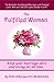 The Fulfilled Woman: Keep Your Marriage Alive and Loving For All Time