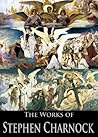 The Works of Stephen Charnock: A Discourse of the Cleansing Virtue of Christ's Blood, The Necessity of Regeneration, A Discourse On the Existence of God, and More (With Active Table of Contents) The Works of Stephen Charnock: A Discourse of the Cleansing Virtue of Christ's Blood, The Necessity of Regeneration, A Discourse On the Existence of God, and More (With Active Table of Contents)
