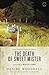 The Death of Sweet Mister by Daniel Woodrell