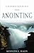 Understanding The Anointing by Kenneth E. Hagin