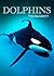 Dolphins - Kids Picture Boo...