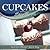 27 Cupcakes Easy Recipes (Easy Cupcakes & Brownies Recipes Book 1)