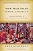 The War That Made America by Fred  Anderson