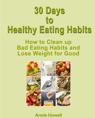 30 Days to Healthy Eating Habits (Kindle Edition)